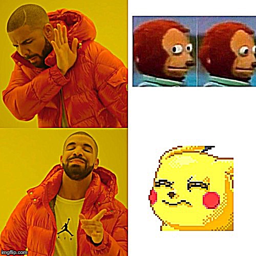 Which one is better | image tagged in drake hotline bling | made w/ Imgflip meme maker