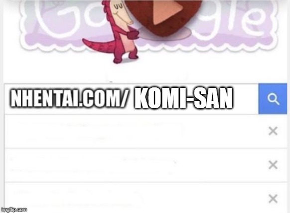 KOMI-SAN | made w/ Imgflip meme maker