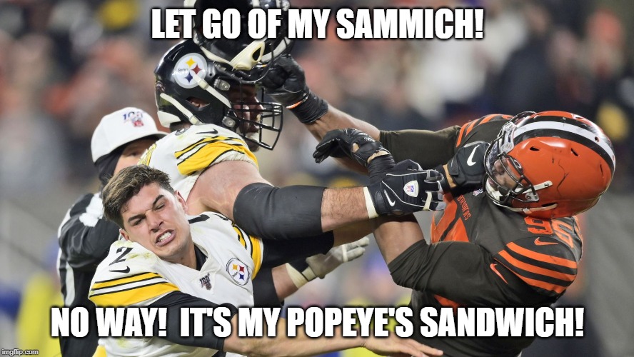 Whack | LET GO OF MY SAMMICH! NO WAY!  IT'S MY POPEYE'S SANDWICH! | image tagged in whack | made w/ Imgflip meme maker