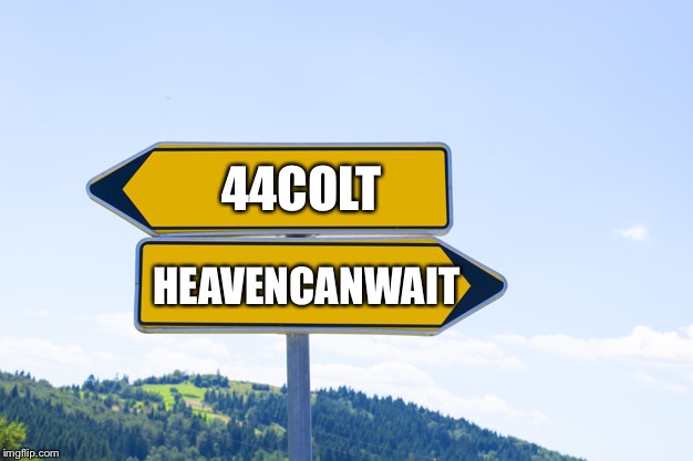 The race to one million points event begins | 44COLT; HEAVENCANWAIT | image tagged in blank sign,44colt,heavencanwait,1000000 point race | made w/ Imgflip meme maker