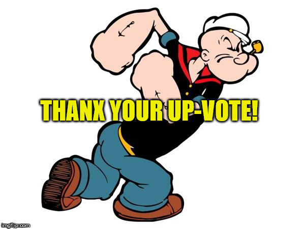 LOUD_VOICE | THANX YOUR UP-VOTE! | image tagged in loud_voice | made w/ Imgflip meme maker