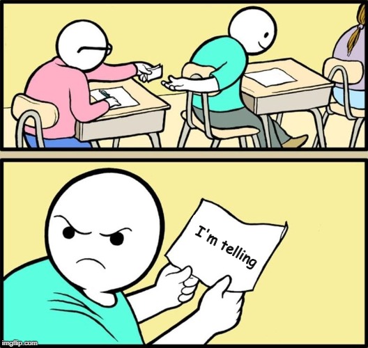 bruh | I'm telling | image tagged in funny memes | made w/ Imgflip meme maker
