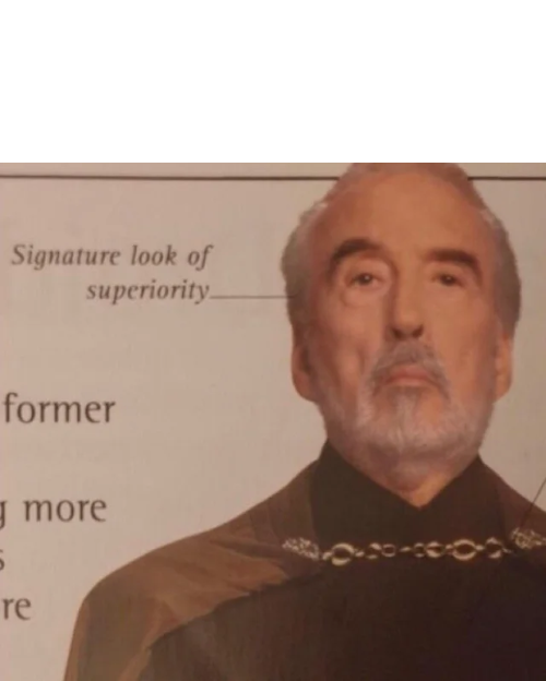 High Quality Signature Look of superiority Blank Meme Template