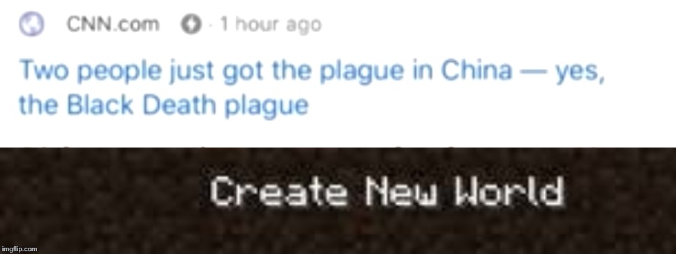 image tagged in minecraft,black death,plague,new world | made w/ Imgflip meme maker