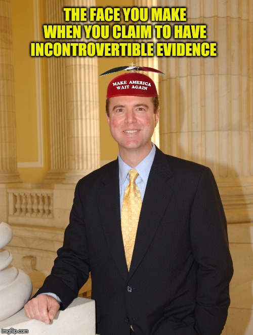 THE FACE YOU MAKE WHEN YOU CLAIM TO HAVE INCONTROVERTIBLE EVIDENCE | made w/ Imgflip meme maker