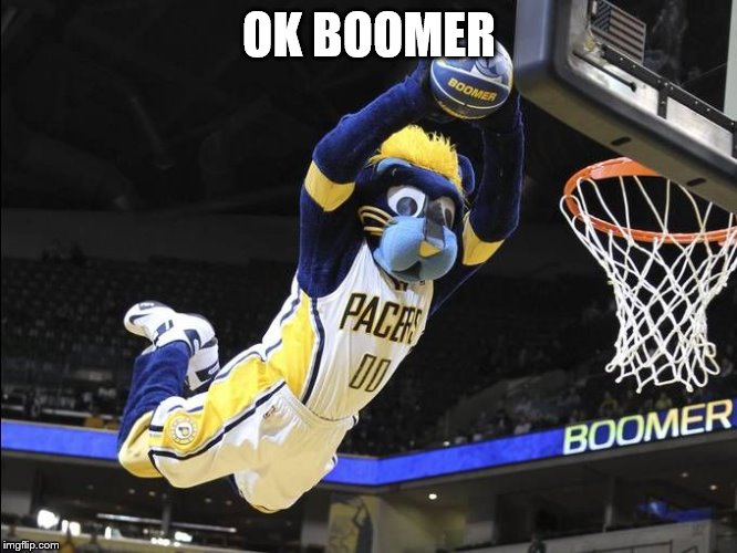 OK BOOMER | made w/ Imgflip meme maker