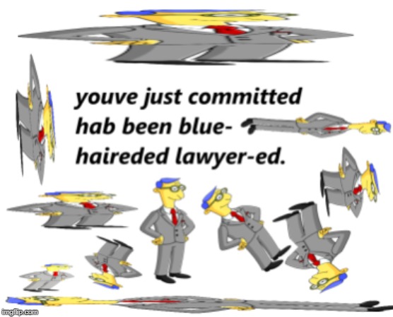 you've been blue-haired-lawyered | e | image tagged in you've been blue-haired-lawyered | made w/ Imgflip meme maker