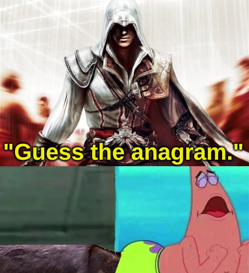 "Guess the anagram." | image tagged in memes,media | made w/ Imgflip meme maker