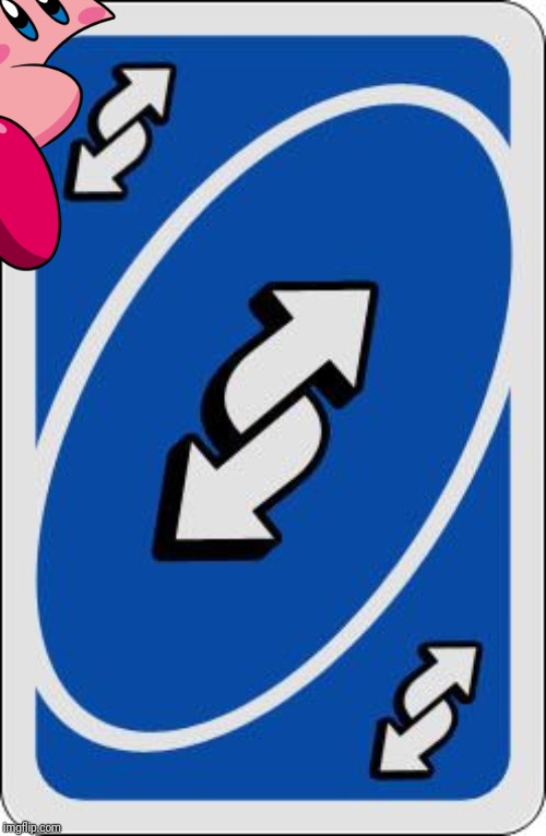 uno reverse card | image tagged in uno reverse card | made w/ Imgflip meme maker