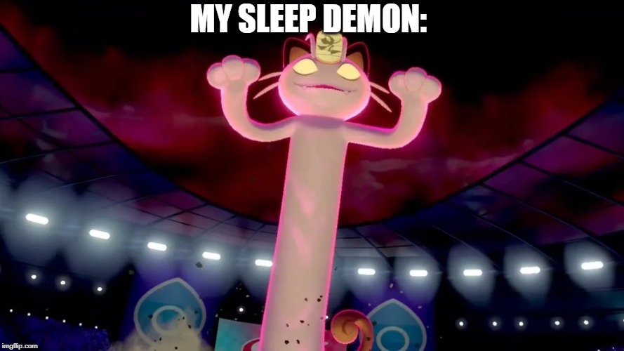 my sleep demon | MY SLEEP DEMON: | image tagged in memes,cats | made w/ Imgflip meme maker