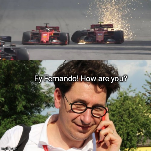 Alonso, how are u? | Ey Fernando! How are you? | image tagged in f1,alonso,leclerc,vettel,ferrari,deportes | made w/ Imgflip meme maker