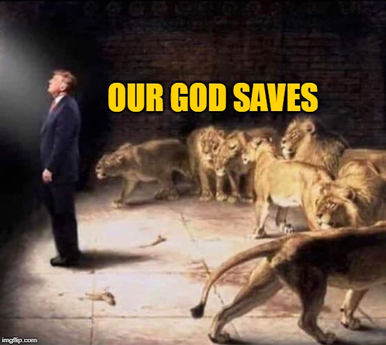 OUR GOD SAVES | made w/ Imgflip meme maker