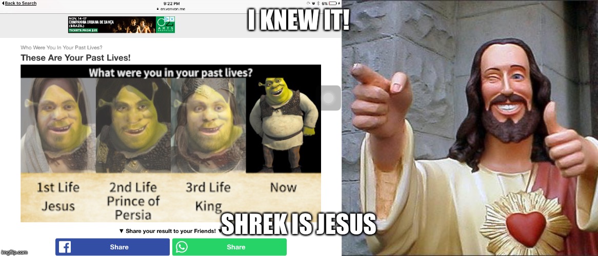 I KNEW IT! SHREK IS JESUS | image tagged in memes,buddy christ,jesus shrek | made w/ Imgflip meme maker