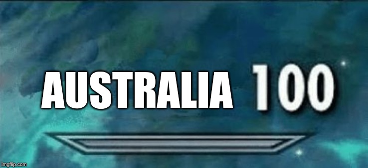 100 | AUSTRALIA | image tagged in 100 | made w/ Imgflip meme maker