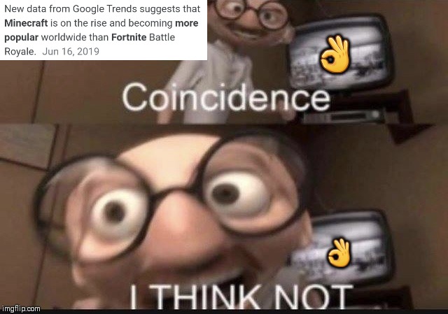 Coincidence I think not | 👌; 👌 | image tagged in coincidence i think not | made w/ Imgflip meme maker