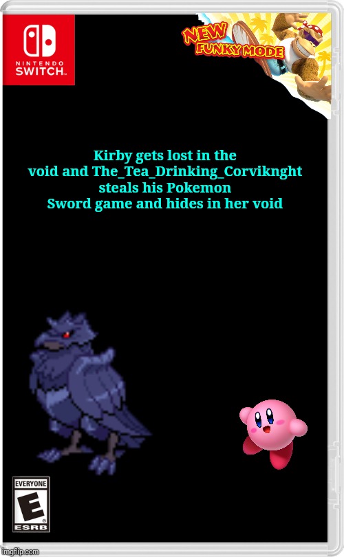 Nintendo Switch | Kirby gets lost in the void and The_Tea_Drinking_Corviknght steals his Pokemon Sword game and hides in her void | image tagged in nintendo switch | made w/ Imgflip meme maker