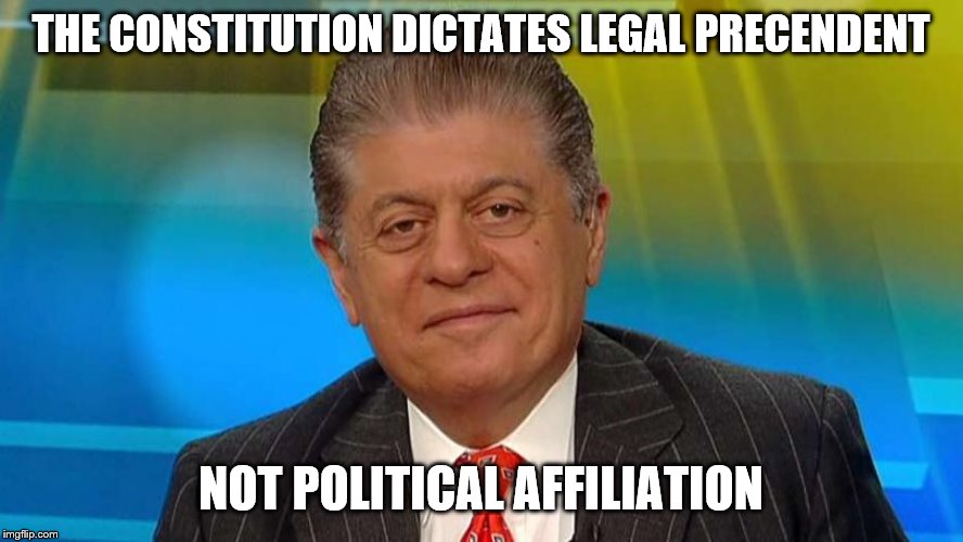 THE CONSTITUTION DICTATES LEGAL PRECENDENT NOT POLITICAL AFFILIATION | made w/ Imgflip meme maker