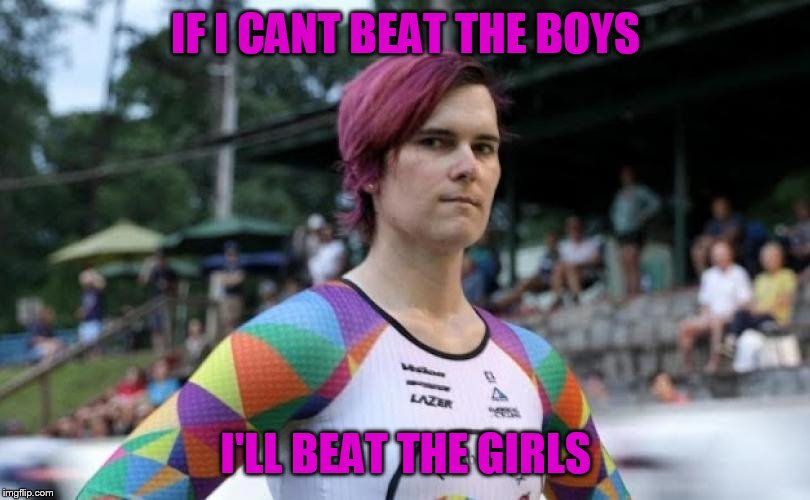 IF I CANT BEAT THE BOYS I'LL BEAT THE GIRLS | made w/ Imgflip meme maker