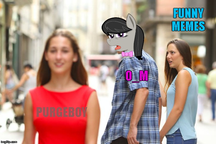 Distracted Boyfriend Meme | PURGEBOY O_M FUNNY MEMES | image tagged in memes,distracted boyfriend | made w/ Imgflip meme maker