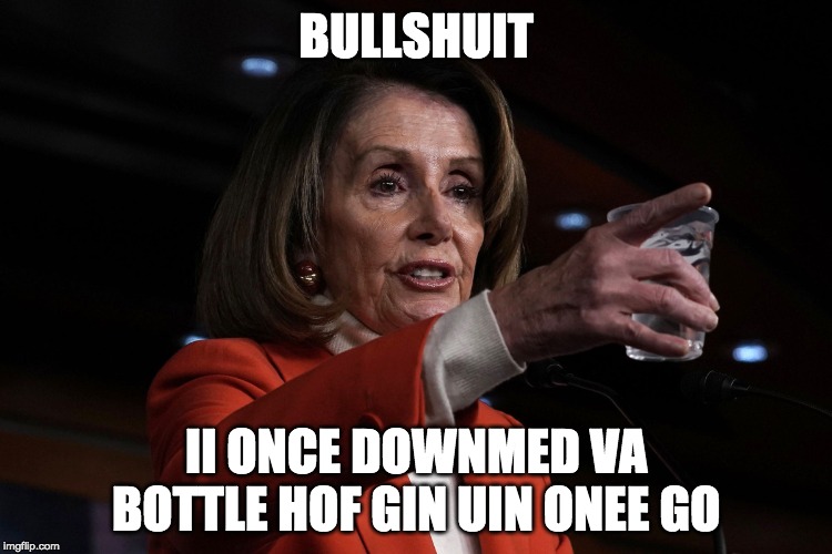 BULLSHUIT II ONCE DOWNMED VA BOTTLE HOF GIN UIN ONEE GO | made w/ Imgflip meme maker