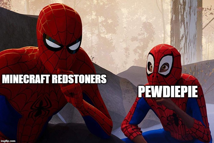 Learning from spiderman | PEWDIEPIE; MINECRAFT REDSTONERS | image tagged in learning from spiderman | made w/ Imgflip meme maker