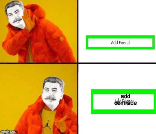 Stalin hotline | add comrade | image tagged in stalin hotline | made w/ Imgflip meme maker