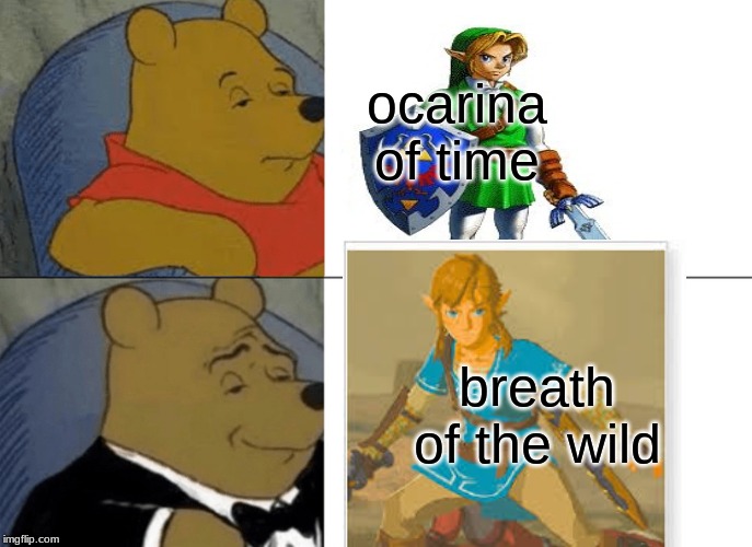 Tuxedo Winnie The Pooh | ocarina of time; breath of the wild | image tagged in memes,tuxedo winnie the pooh | made w/ Imgflip meme maker