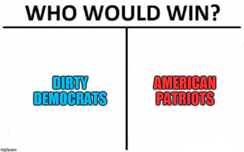 Liberal Third World vs Conservative American Exceptionalism | DIRTY DEMOCRATS; AMERICAN PATRIOTS | image tagged in politics,political meme,political,american politics,politicians,politician | made w/ Imgflip meme maker
