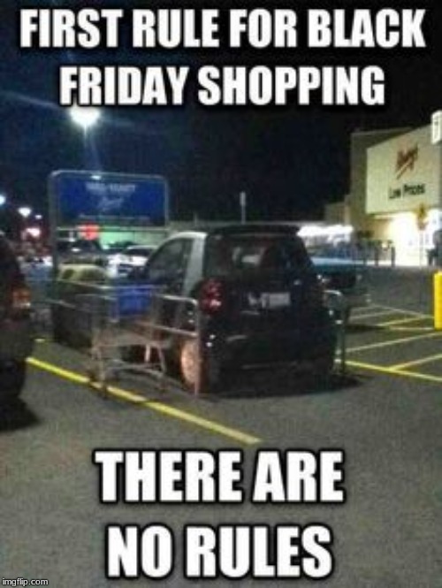 image tagged in black friday,memes | made w/ Imgflip meme maker