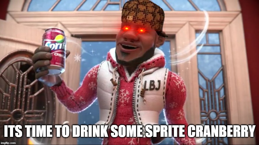 sprite_cranberry | ITS TIME TO DRINK SOME SPRITE CRANBERRY | image tagged in sprite_cranberry,wanna sprite cranberry,sprite,sprite cranberry | made w/ Imgflip meme maker