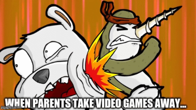 When parent take video games away... | image tagged in gaming memes,memes,narwhals song | made w/ Imgflip meme maker