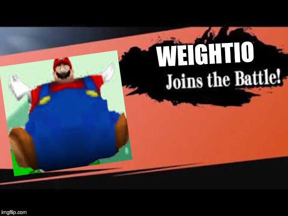 Super Smash Bros | WEIGHTIO | image tagged in super smash bros | made w/ Imgflip meme maker
