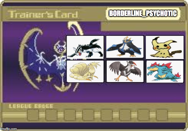trainer card template L | BORDERLINE_PSYCHOTIC | image tagged in trainer card template l | made w/ Imgflip meme maker