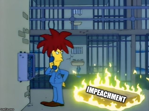impeach | IMPEACHMENT | image tagged in impeach | made w/ Imgflip meme maker