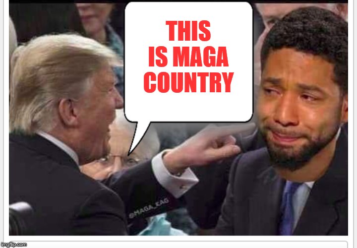 Jussie smollet | THIS IS MAGA COUNTRY | image tagged in jussie smollet | made w/ Imgflip meme maker
