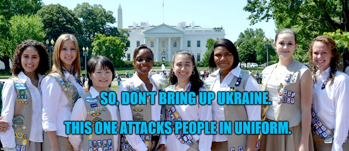 Cookie Patrol | SO, DON'T BRING UP UKRAINE. THIS ONE ATTACKS PEOPLE IN UNIFORM. | image tagged in politics | made w/ Imgflip meme maker
