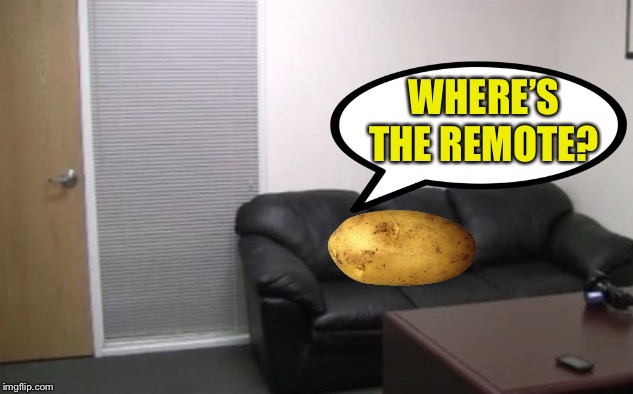 casting couch | WHERE’S THE REMOTE? | image tagged in casting couch | made w/ Imgflip meme maker