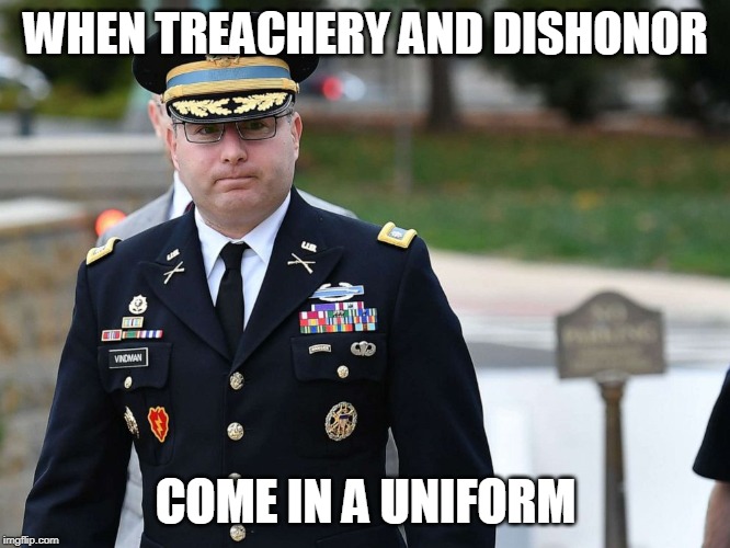 WHEN TREACHERY AND DISHONOR; COME IN A UNIFORM | made w/ Imgflip meme maker