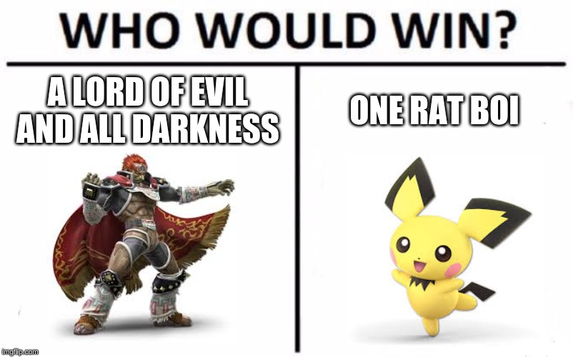 Who Would Win? | A LORD OF EVIL AND ALL DARKNESS; ONE RAT BOI | image tagged in memes,who would win | made w/ Imgflip meme maker