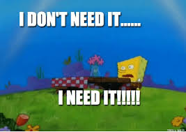 I NEED IT!! Blank Meme Template