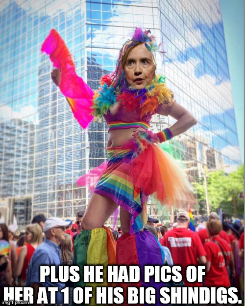 PLUS HE HAD PICS OF HER AT 1 OF HIS BIG SHINDIGS. | made w/ Imgflip meme maker