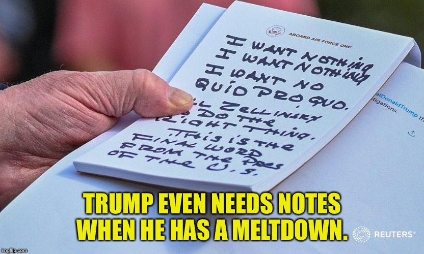 Trump's Meltdown Notes - Imgflip