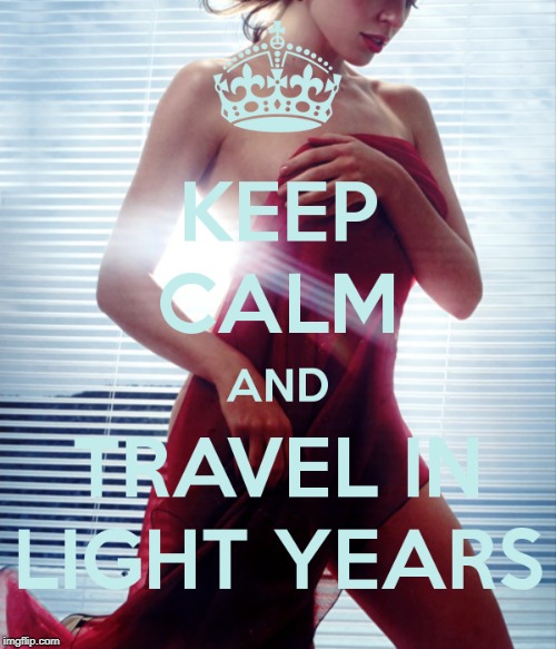 Keep Calm and Travel In Light Years | image tagged in keep calm,pop music,fandom,fan art,dance,celebrity | made w/ Imgflip meme maker