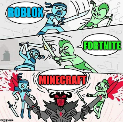 Sword fight | ROBLOX; FORTNITE; MINECRAFT | image tagged in sword fight | made w/ Imgflip meme maker