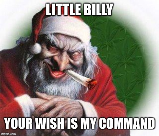 LITTLE BILLY YOUR WISH IS MY COMMAND | made w/ Imgflip meme maker