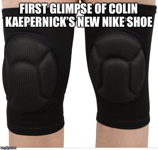 Kaepernick Nike shoe | FIRST GLIMPSE OF COLIN KAEPERNICK’S NEW NIKE SHOE | image tagged in colin kaepernick,nike | made w/ Imgflip meme maker