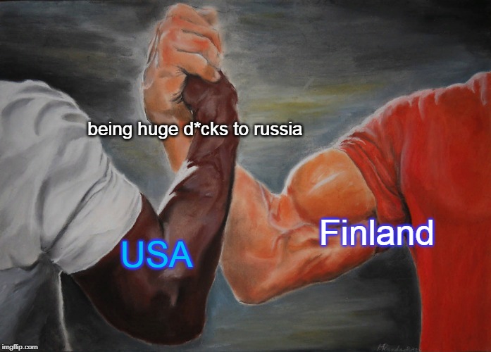 Predator Handshake | being huge d*cks to russia; Finland; USA | image tagged in predator handshake | made w/ Imgflip meme maker