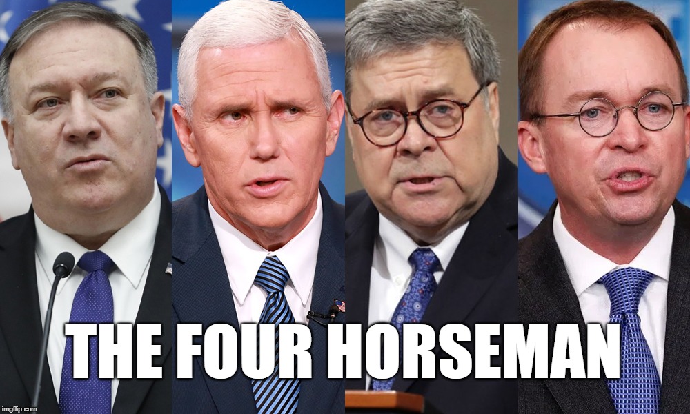 the 3 amigos
the 4 horseman | THE FOUR HORSEMAN | image tagged in the 5 amigos,the 4 horseman,pompeo,pence,barr,mulvaney | made w/ Imgflip meme maker