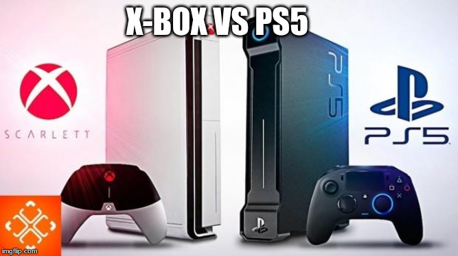 lets go | X-BOX VS PS5 | image tagged in playstation | made w/ Imgflip meme maker
