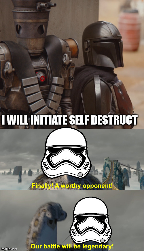 This is Just the Beginning... | I WILL INITIATE SELF DESTRUCT | image tagged in memes,disney plus,funny,traitor,star wars,the mandalorian | made w/ Imgflip meme maker